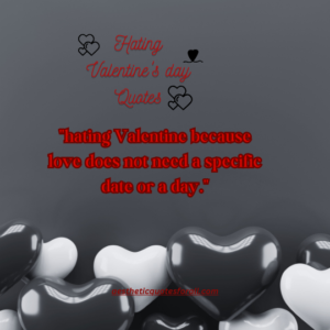 Hating Valentine’s day Quotes