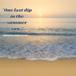 End Of Summer Quotes