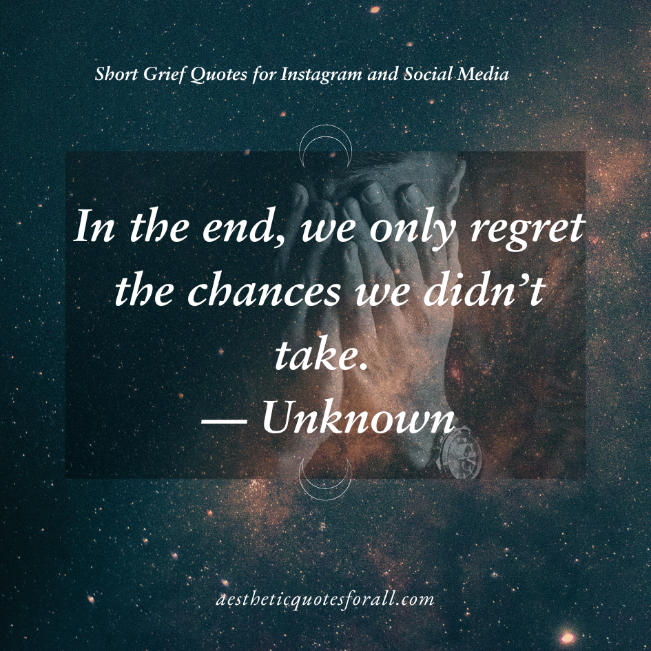 
Short Grief Quotes for Instagram and Social Media