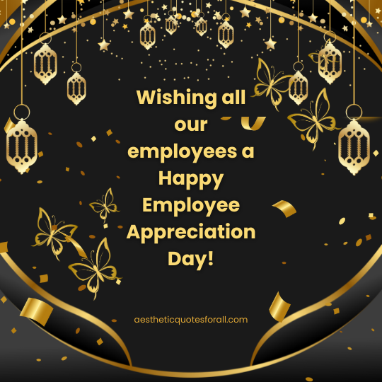 Employee Appreciation Day Wishes