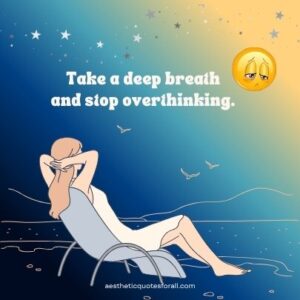 Quotes for Overthinkers