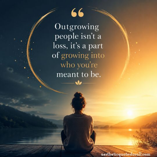 Outgrowing People Quotes
